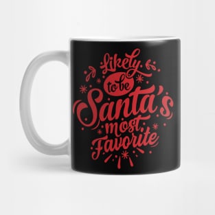 Likely To Be Santa’s Most Favorite Graphic Mug